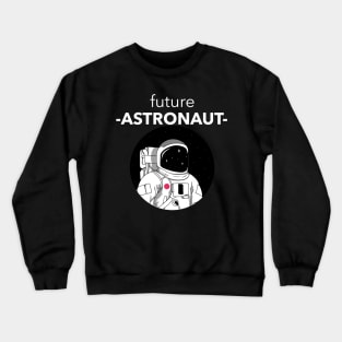 Future Astronaut Crewneck Sweatshirt